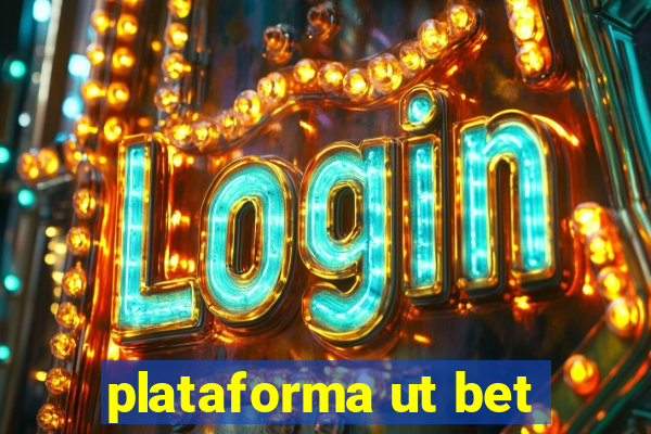 plataforma ut bet